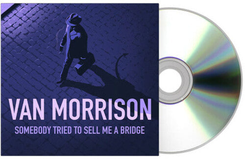 Van Morrison: Somebody Tried To Sell Me A Bridge  [ CD ]