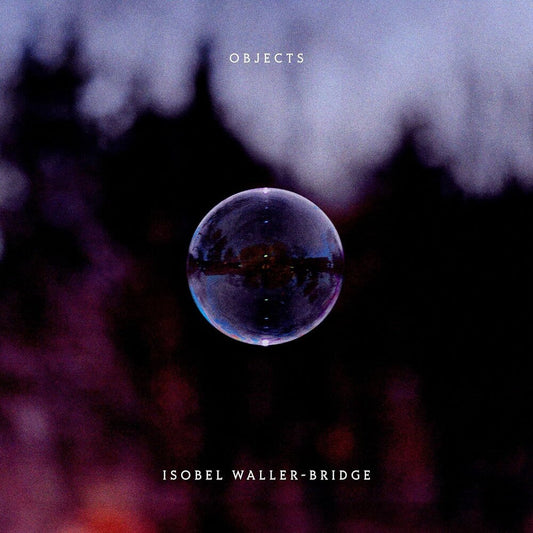 Waller-Isobel Bridge- Objects (Uk) - LP