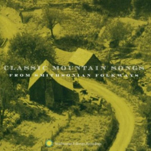 Various Artists: Classic Mountain Songs From Smithsonian Folkways  [ CD ]