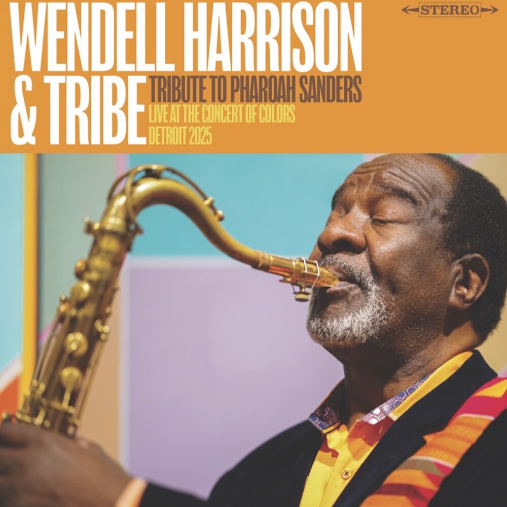Wendell Harrison  & Tribe- Tribute To Pharoah Sanders [RSD 2026] - LP