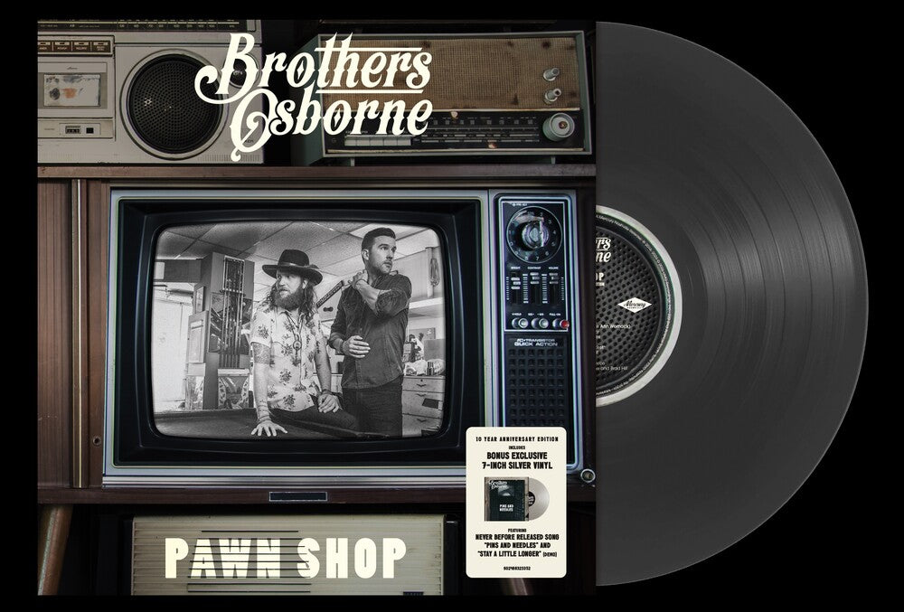 Brothers Osborne- Pawn Shop - 10 Year Anniversary [Black Vinyl w/ Bonus Silver 7"] - LP