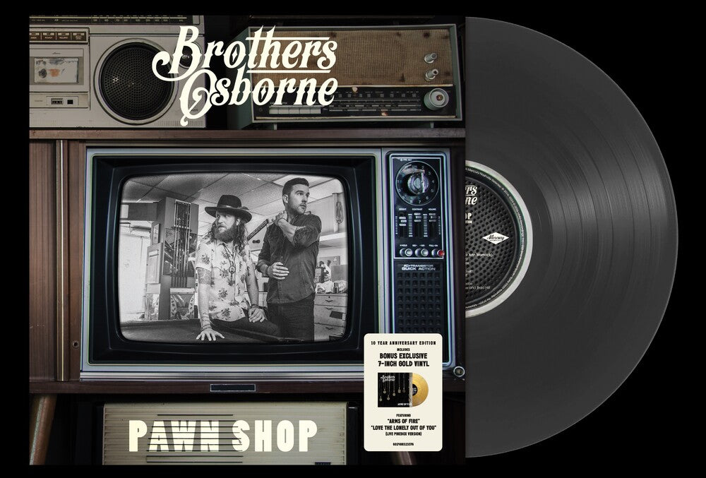 Brothers Osborne- Pawn Shop - 10 Year Anniversary [Black Vinyl w/ Bonus Gold 7"] - LP