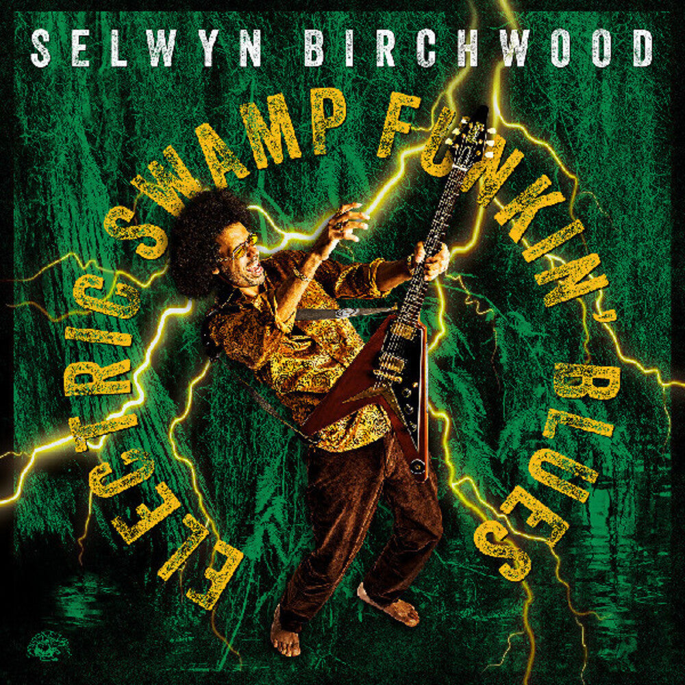 Selwyn Birchwood- Electric Swamp Funkin' Blues - LP