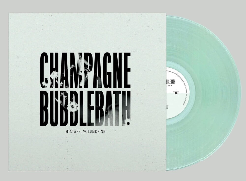 Champagne Bubblebath- Mixtape: Volume One [Clear Vinyl] - LP