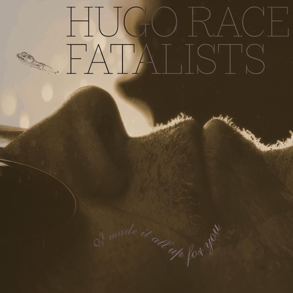 Race Hugo Fatalists- I Made It All Up For You - LP