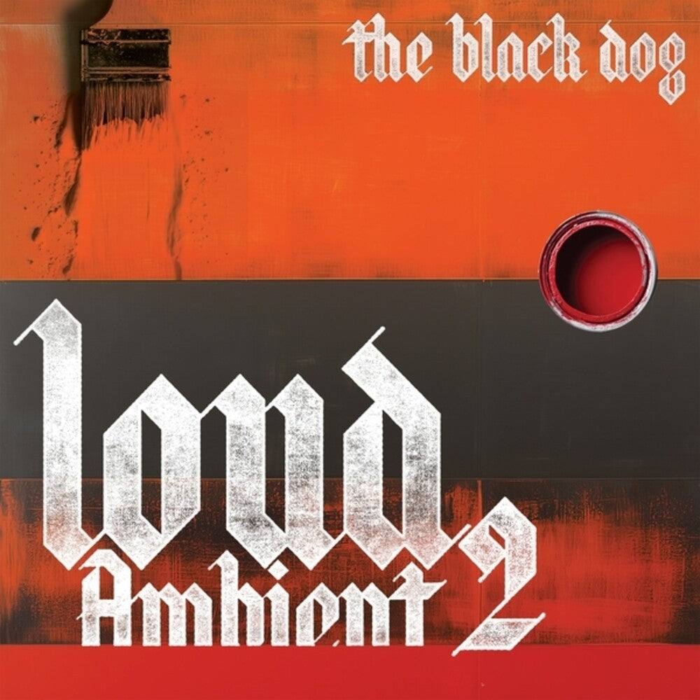 Black Dog- Loud Ambient 2 - LP