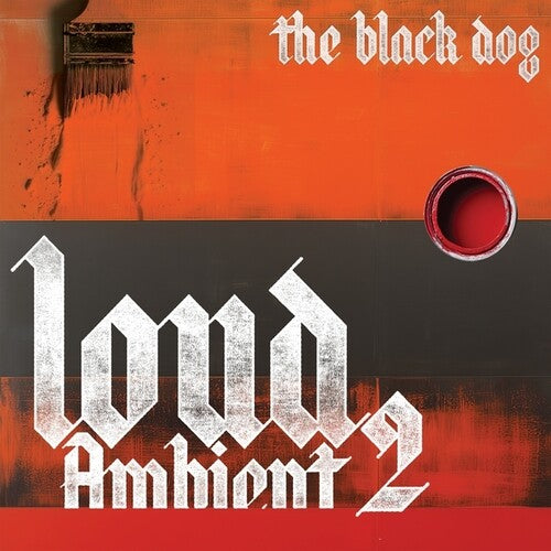 The Black Dog: Loud Ambient 2 [ LP ]