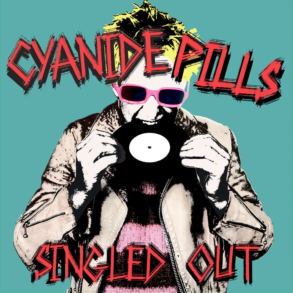 Cyanide Pills- Singled Out - LP