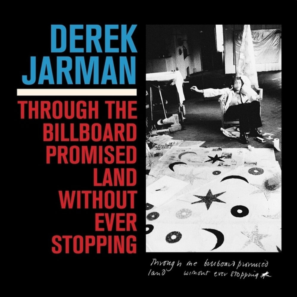 Derek Jarman- Through The Billboard Promised Land Without Ever - LP
