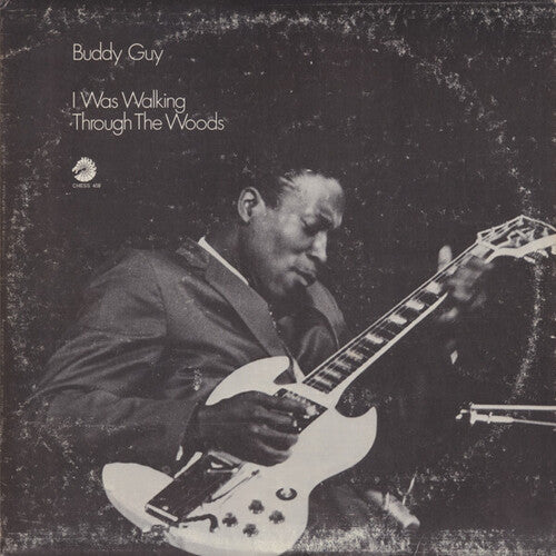 Buddy Guy: I Was Walking Through The Woods (Chess Acoustic Sounds Series) [ LP ]