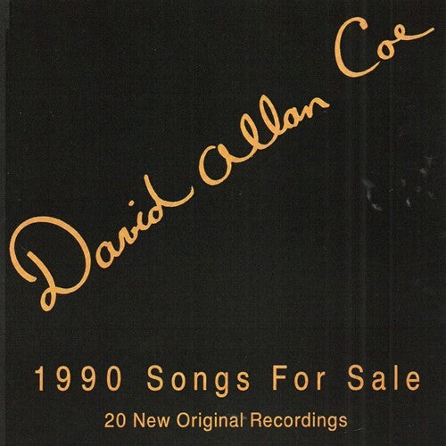 David Allan Coe: 1990 Songs For Sale  [ CD ]