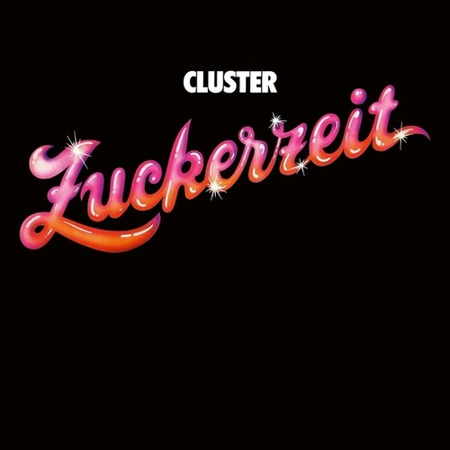 Cluster: Zuckerzeit [ LP ]