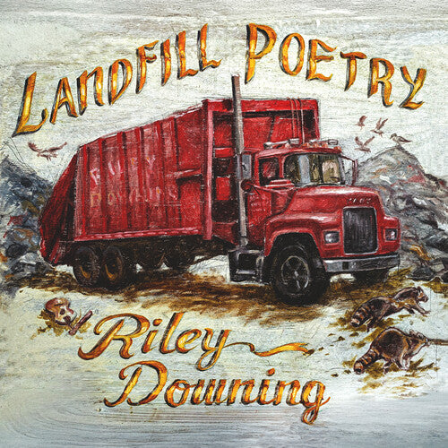 Riley Downing: Landfill Poetry [ LP ]