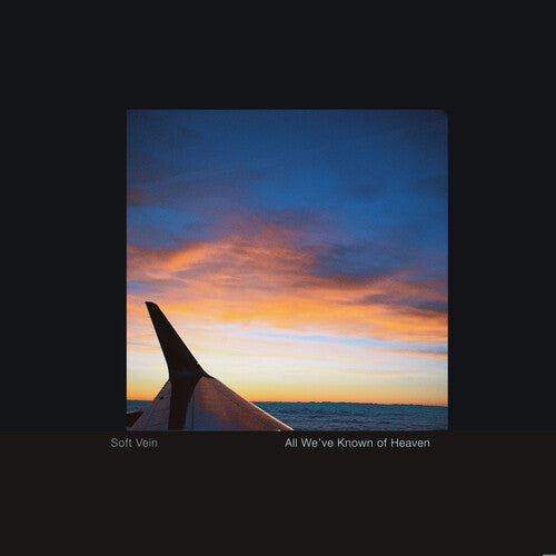 Soft Vein: All We've Known of Heaven [ LP ]