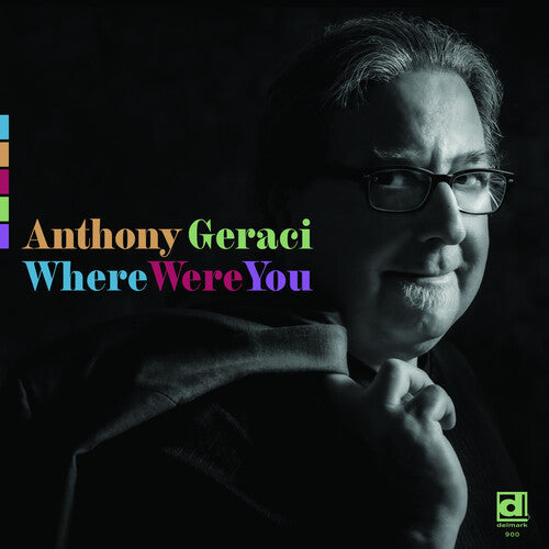 Anthony Geraci: Where Were You [ LP ]