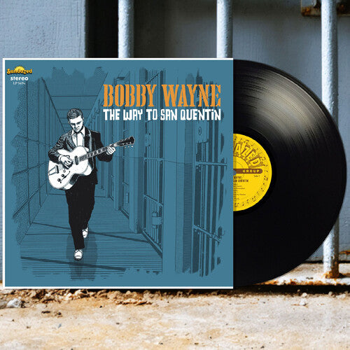 Bobby Wayne: The Way to San Quentin [ LP ]