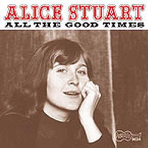 Alice Stuart: All the Good Times  [ CD ]