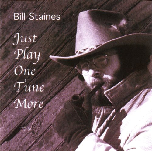Bill Staines: Just Play One Tune More  [ CD ]