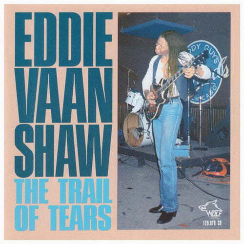 Eddie "Vaan" Shaw: Trail of Tears  [ CD ]