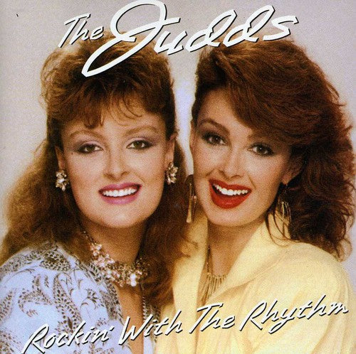 The Judds: Rockin' With The Rhythm  [ CD ]