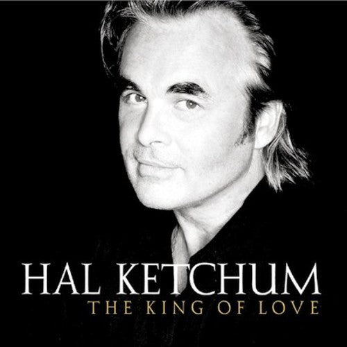 Hal Ketchum: The King Of Love  [ CD ]