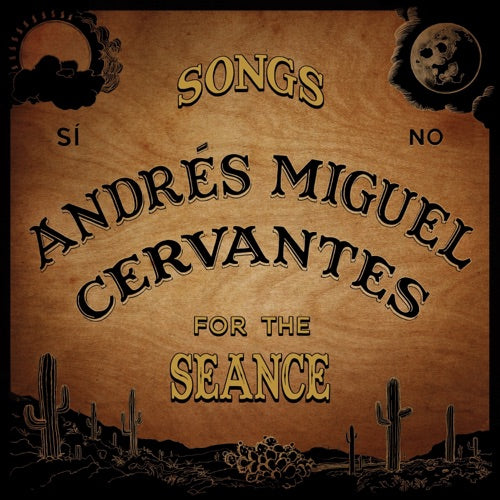 Andres Miguel Cervantes- Songs For The Seance - LP