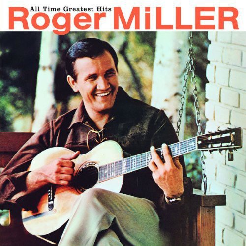 Roger Miller: All Time Greatest Hits  [ CD ]
