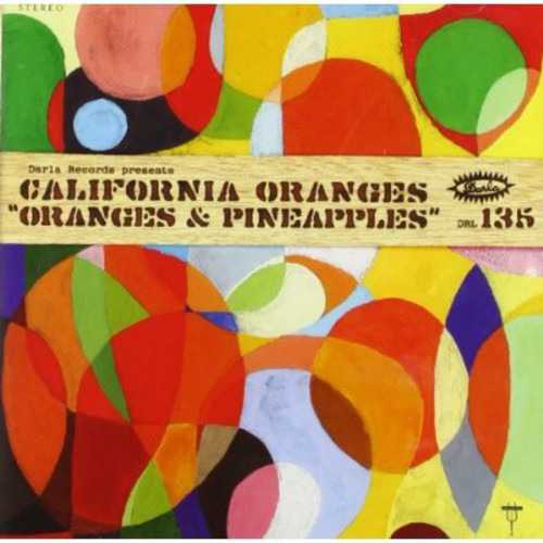 The California Oranges: Oranges & Pineapples  [ CD ]