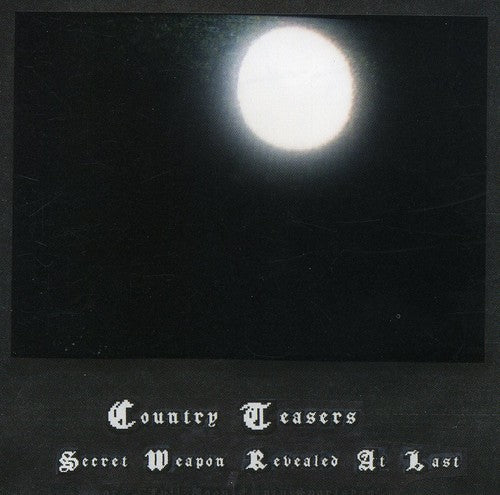 Country Teasers: Secret Weapon Revealed at Last  [ CD ]