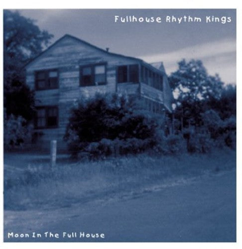 Fullhouse Rhythm Kings: Moon in the Full House  [ CD ]