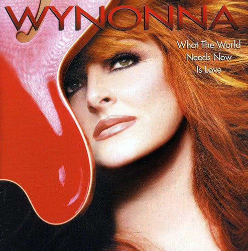 Wynonna Judd: What the World Needs Now Is Love  [ CD ]