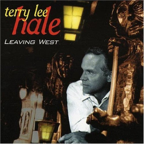 Terry Lee Hale: Leaving West  [ CD ]