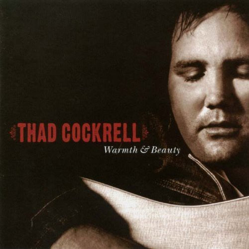 Thad Cockrell: Warmth and Beauty  [ CD ]