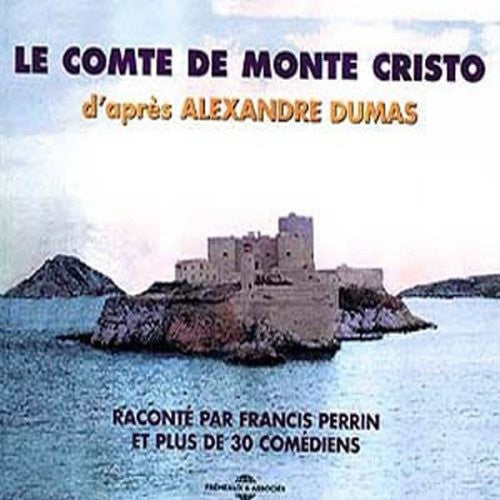 Francis Perrin: Le Comte de Monte Cristo  [ CD ]