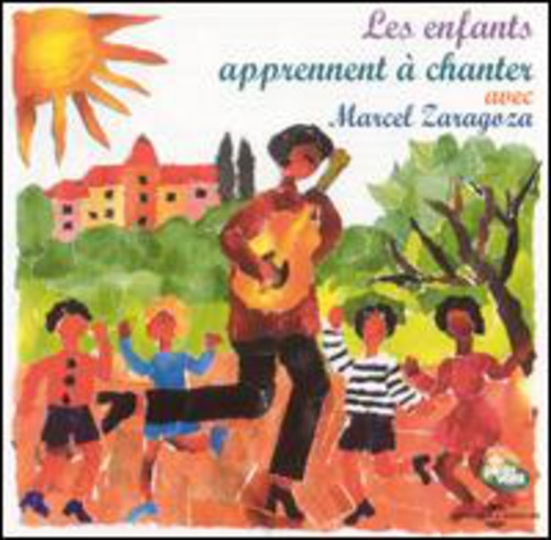 Marcel Zaragoza: Les Enfants Apprennent a Chanter  [ CD ]