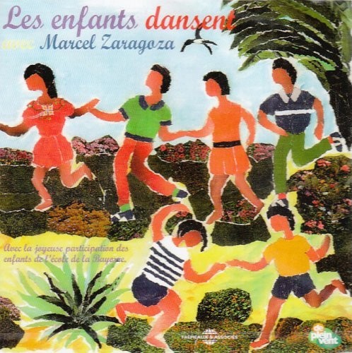 Marcel Zaragoza: Les Enfants Dansent  [ CD ]