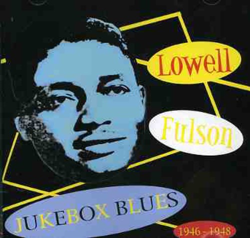 Lowell Fulson: Jukebox Blues: 1946-1948  [ CD ]
