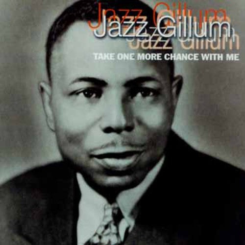 Jazz Gillum: Take One More Chance with Me  [ CD ]
