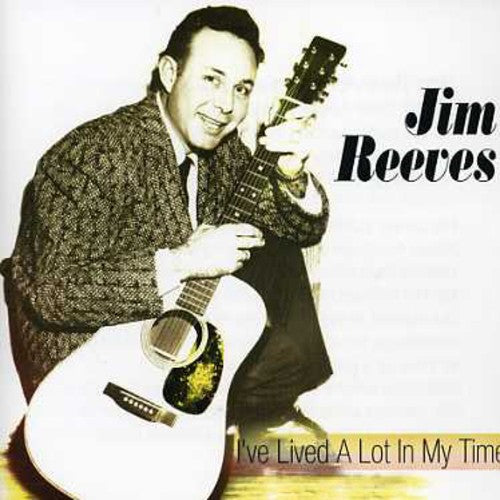 Jim Reeves: I've Lived a Lot in My Time  [ CD ]
