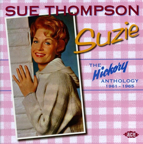 Sue Thompson: Suzi: The Hickory Anthology 1961-1965  [ CD ]