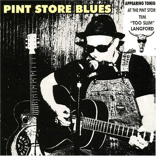 Tim Langford Too Slim: Pint Store Blues  [ CD ]