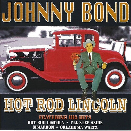 Johnny Bond: Hot Rod Lincoln  [ CD ]