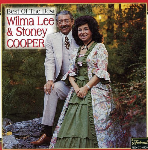 Wilma Lee & Stoney Cooper and the Clinch Mountain Clan: Best of the Best  [ CD ]