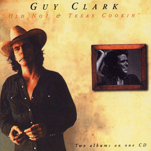 Guy Clark: Old No. 1/Texas Cookin  [ CD ]