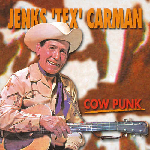 Jenks Carman Tex: Cow Punk  [ CD ]