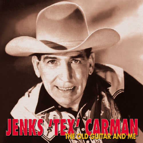 Jenks Carman Tex: Old Guitar & Me  [ CD ]