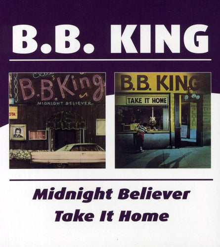 B.B. King: Midnight Believer / Take It Home  [ CD ]