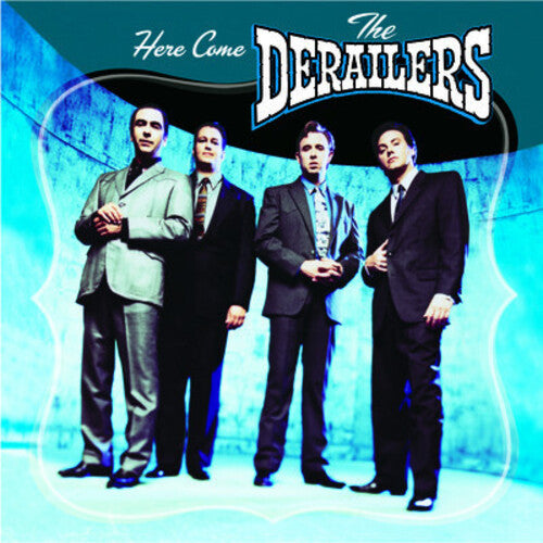 The Derailers: Here Come the Derailers  [ CD ]