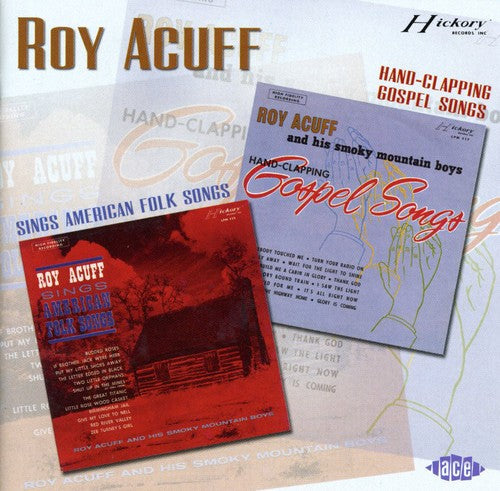 Roy Acuff: Sings American Folk Songs/Hand-Clapping Gospel Songs  [ CD ]