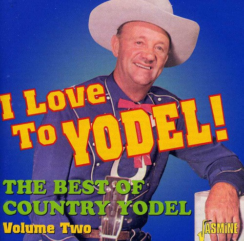 Various Artists: I Love To Yodel! Best Of Country Yodel, Vol. 2  [ CD ]